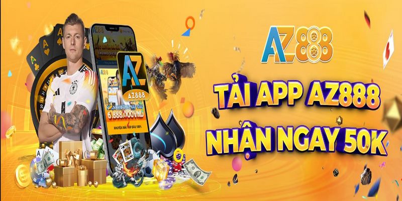 Nhận thưởng ngay khi tải app Az888 thành công